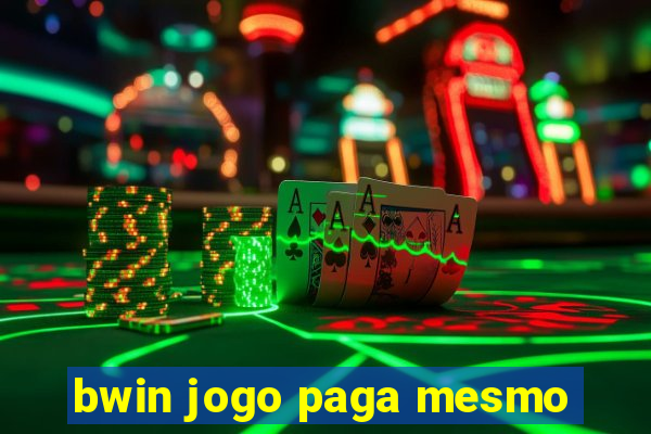 bwin jogo paga mesmo